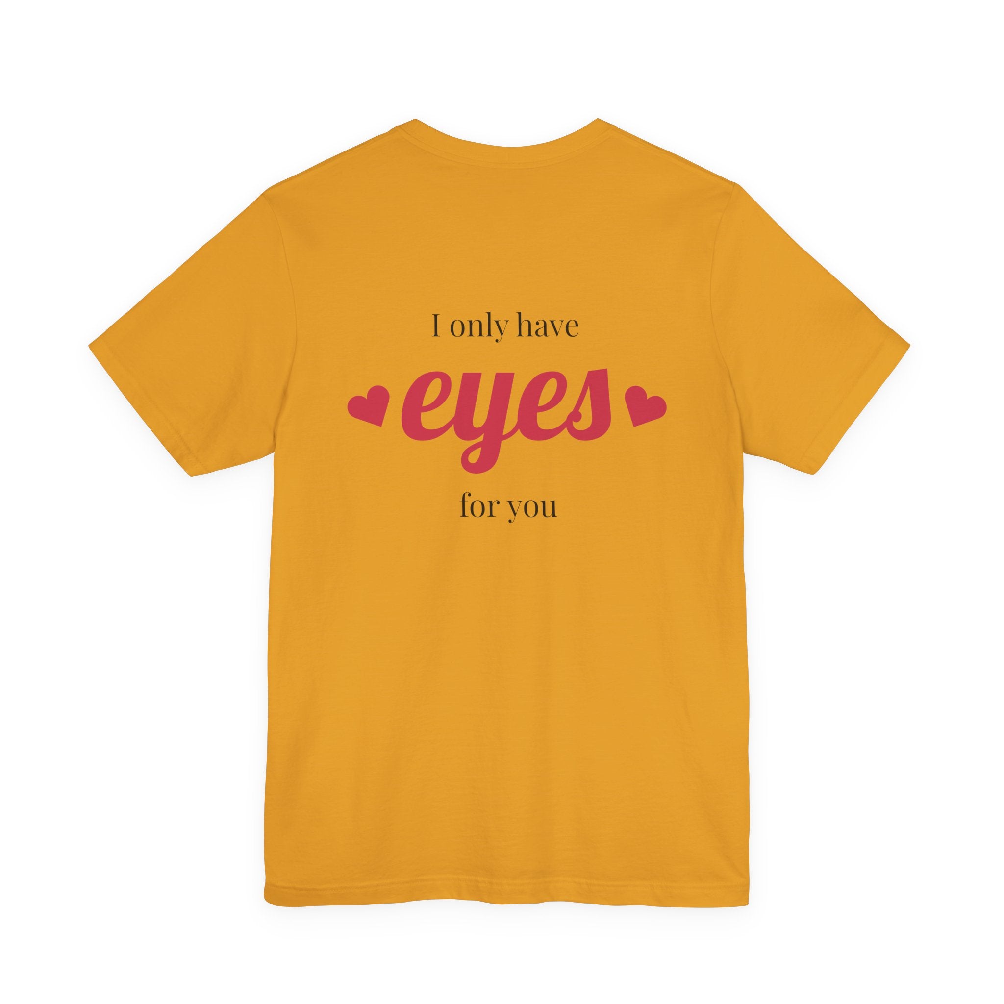 Valentine Heart Arrow T‑Shirt — “I Only Have Eyes for You” Romantic Tee